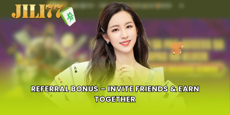 Referral Bonus