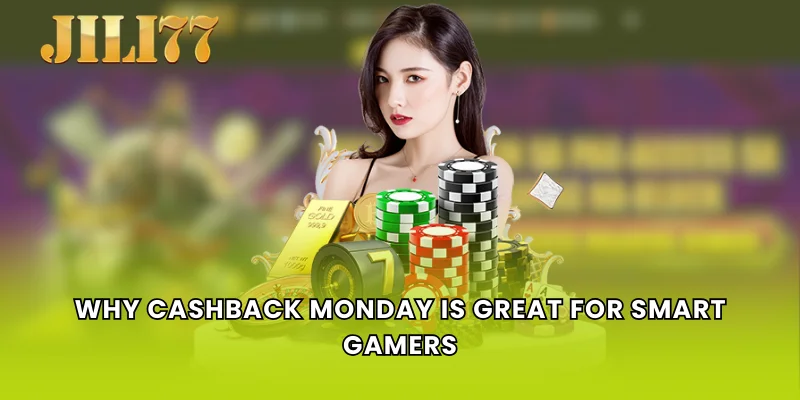 Why Cashback Monday Is Great for Smart Gamers