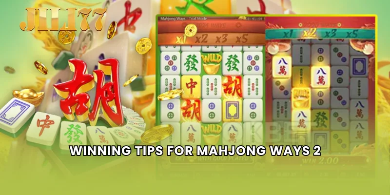Winning Tips for Mahjong Ways 2